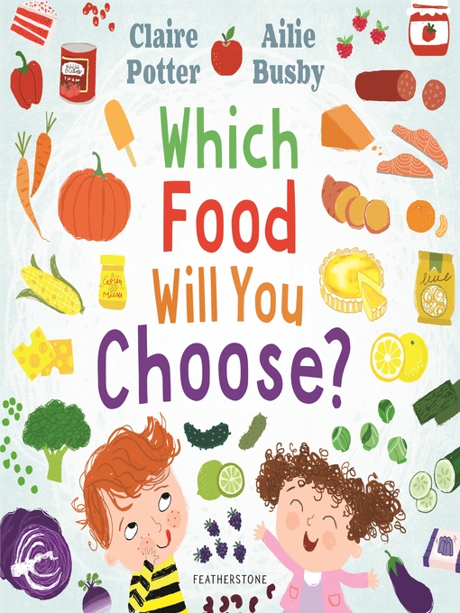 Title details for Which Food Will You Choose? by Claire Potter - Available